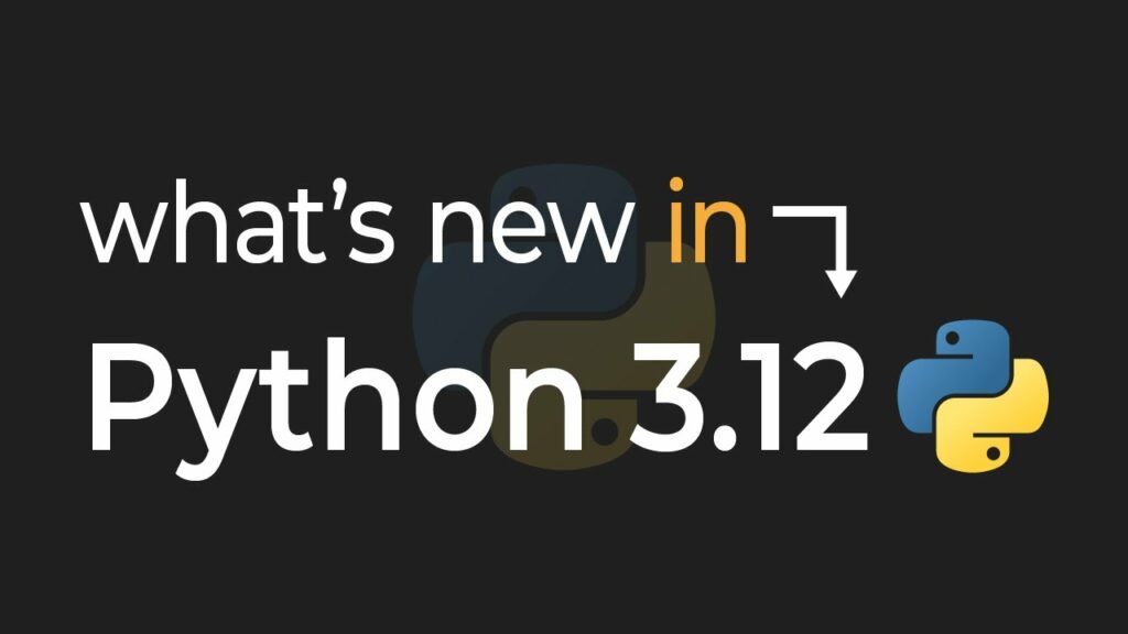 Объяснение новых возможностей Python 3.12